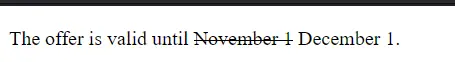 Image: HTML Formatting: An example of text that has been crossed out.