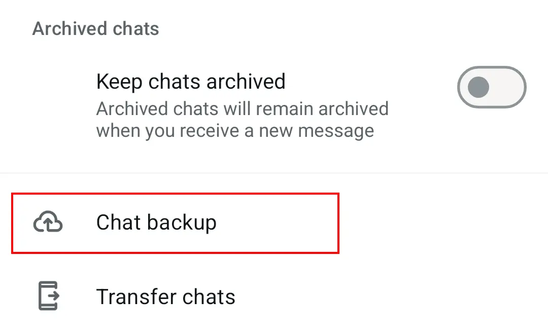 WhatsApp chat menu in ‘Chat backup’ Image: WhatsApp chat menu in ‘Chat backup’
